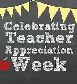 This week we celebrate Teacher Appreciation Week. More details are in the attached flier. 