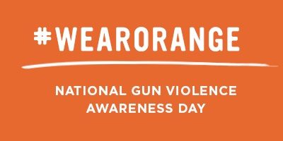 #WearOrange National Gun Violence Awareness Day