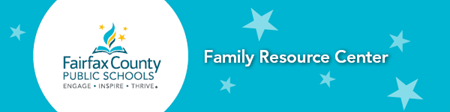 Fairfax County Public Schools  Engage, Inspire, Thrive  Family Resource Center