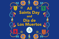 All Saints Day and Dia de Los Muertos