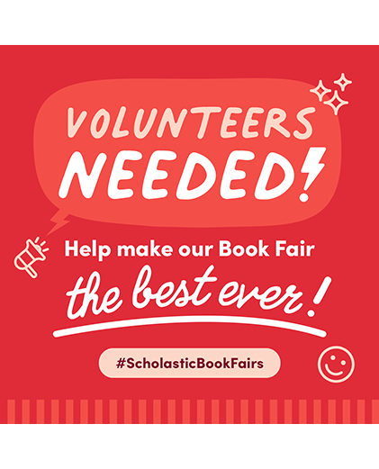 A red image with the words Volunteers Needed - Help make our book fair the best ever! 