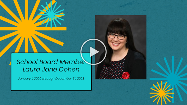 School Board Member Laura Jane Cohen, January 1, 2022 through December 31, 2023