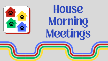 House Morning Meetings