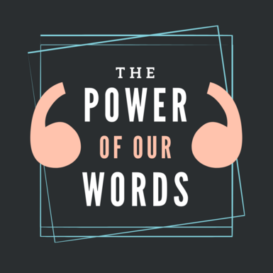 Power of our Words
