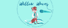 Willow Waves