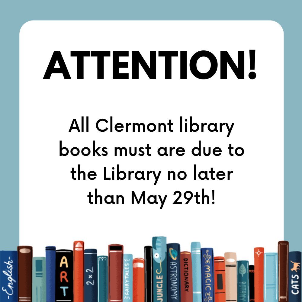 All library books are due by Wednesday, May 29th. 