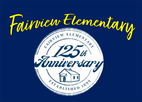 Fairview elementary 125th Anniversary