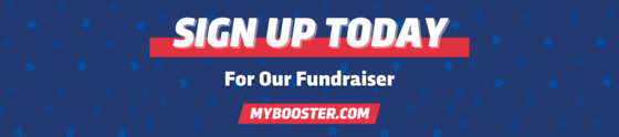 Sign up today for our fundraiser! Mybooster.com