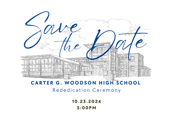 Save the Date! Carter G. Woodson High School Rededication Ceremony