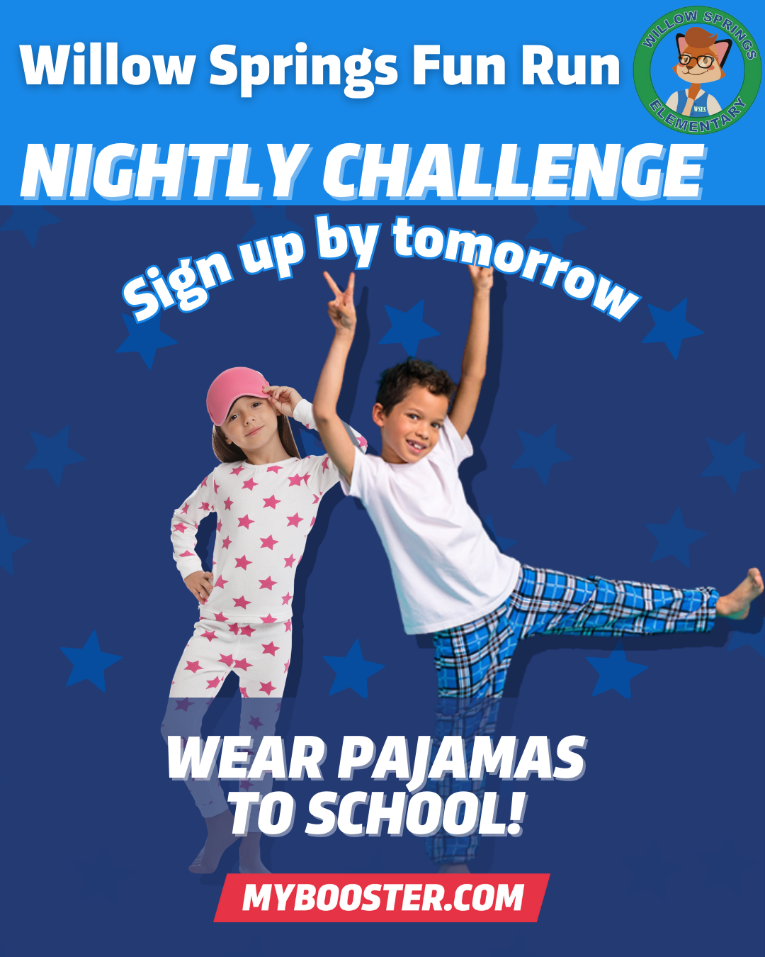 Boosterthon kicked off today. Anyone who signs up tonight gets to wear pajamas to school tomorrow!