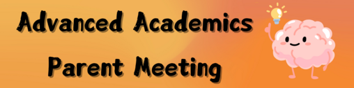 Advanced Academics Parent Meeting