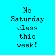 No Saturday Class