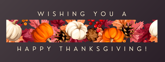 Wishing You a Happy Thanksgiving!