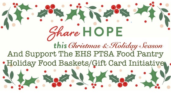 Share hope this Christmas and holiday season and support the ehs ptsa food pantry holiday food basket/gift card initiative