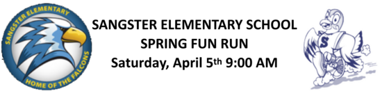 Sangster Elementary School Spring Fun Run Saturday April 5th 9AM