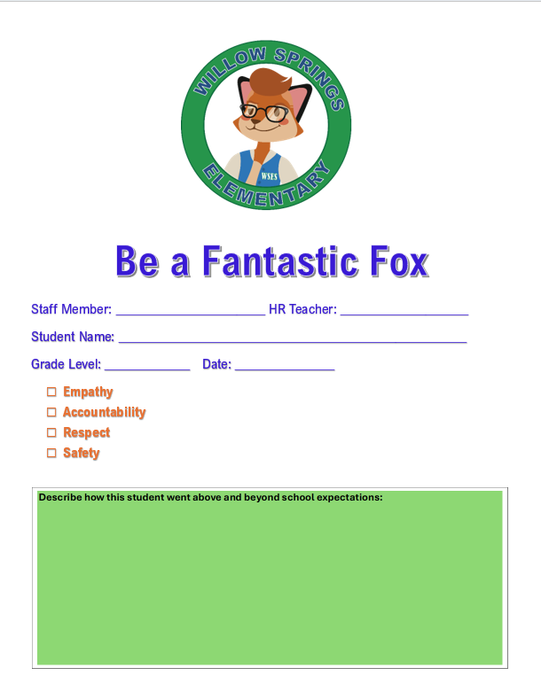 We have a new positive behavior referral system, "Fantastic Foxes", to recognize students who show their fox EARS.