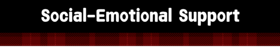 Bold text "Social-Emotional Support" on a black background with a red and black checkered strip below.