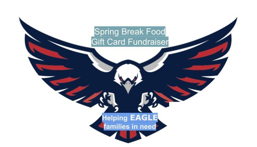 Edison Eagle Logo with the words Spring Break Food Gift Card Fundraiser Helping Eagle families in need