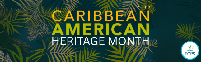 Caribbean American Heritage Month text in yellow and white with palm leaf design and FCPS logo