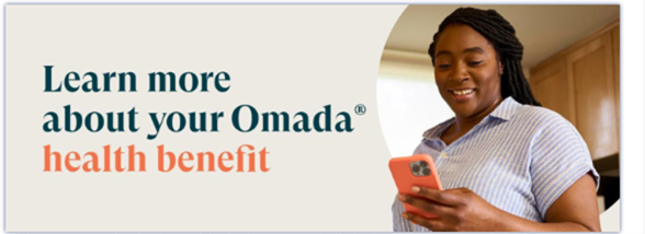 graphic of female looking at cell phone. text reads "learn more about your Omada Health Benefits."