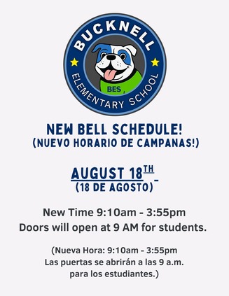 Bucknell School bell schedule starts Aug 18: 9:10–3:55. / Horario inicia el 18 de agosto: 9:10–3:55.