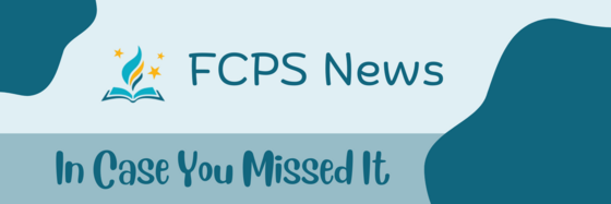 FCPS In Case you Missed It