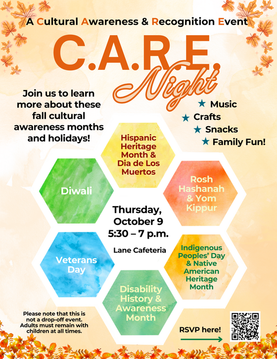 Cultural Awareness & Recognition Event (CARE) Night Thursday October 9 5:30 - 7 p.m.