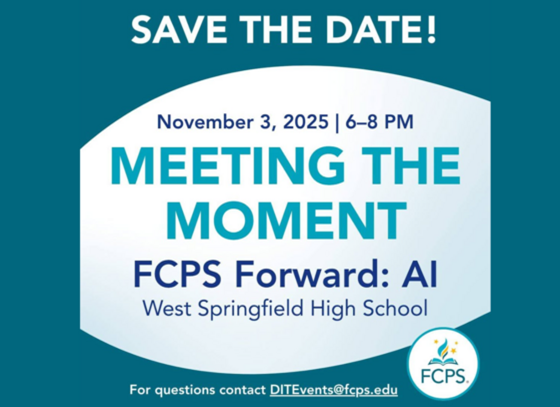 Save the Date! Meeting the Moment FCPS Forward: AI November 3, 6-8 PM