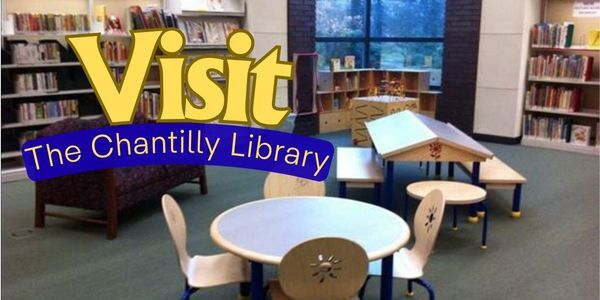 Visit the Chantilly Library:  With a picture of a library in the background