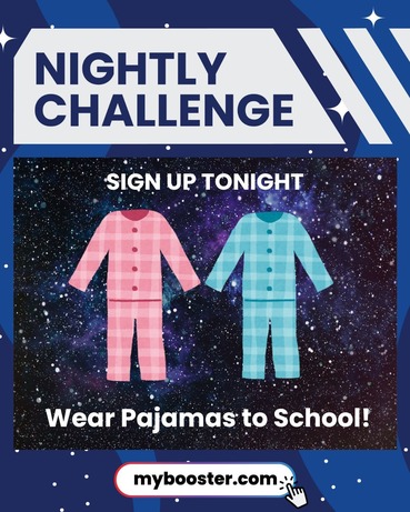 Students who met the nightly challenge can wear PJs to school today along with their sports jersey!