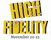 High Fidelity November 20 through 23