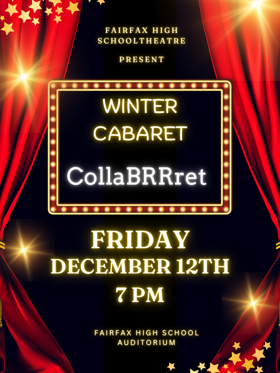 Fairfax High School Theatre Present Winter Cabaret CollaBRRret