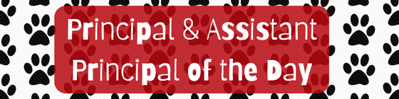 President or Assistant Principal for the Day