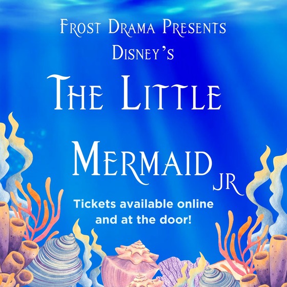 The Little Mermaid Tickets Available at Door