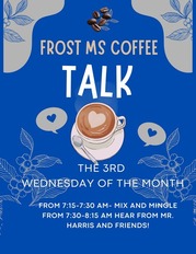 Frost MS Principal Coffee Talk
