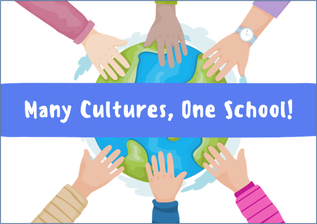 Drawing of hands of different skin tones embracing the earth with the words Many Cultures, One School