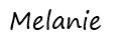 Melanie name