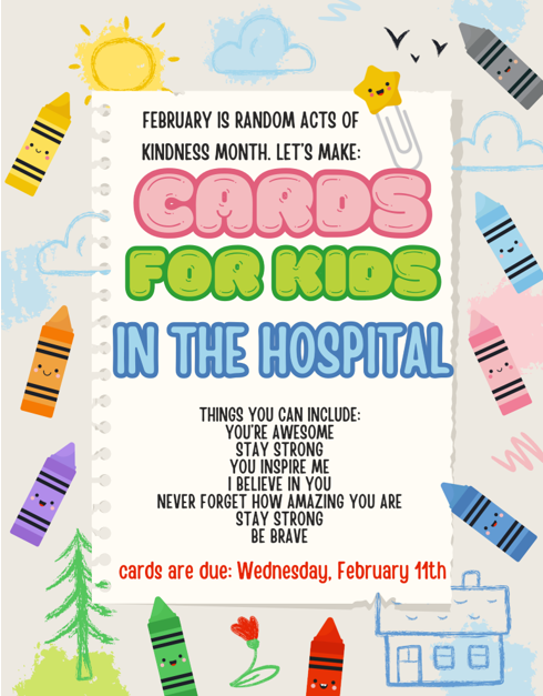 As part of Kindness Week, students are invited to make cards for students in hospitals.