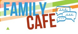 Family Cafe Series