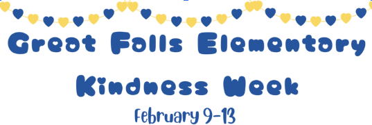 Banner: Great Falls Elementary Kindness Week, February 9-13