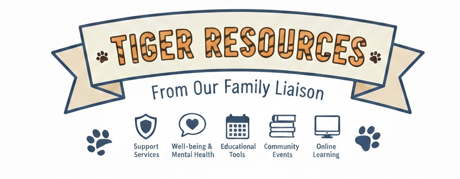 Tiger Resources from our Family Liaison