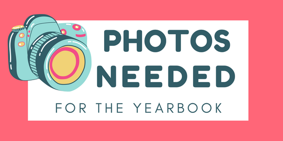 Photos Needed for the Yearbook