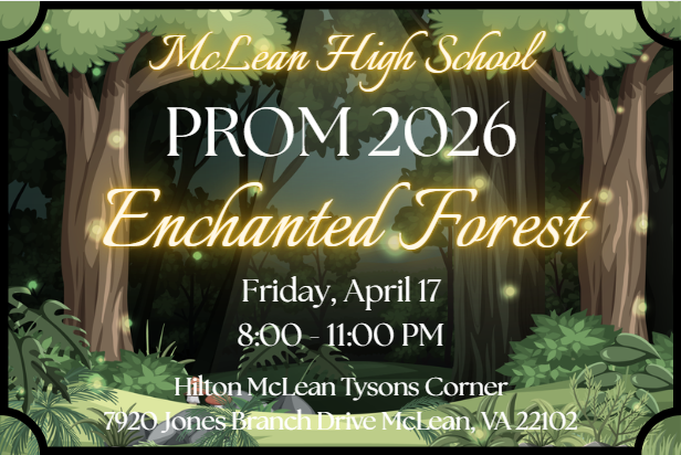 McLean High School Prom 2026: Enchanted Forest theme. April 17, 8-11 PM at Hilton McLean Tysons Corner.