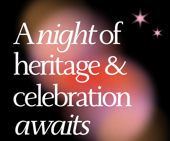 black image with 2 stars that says "A night of heritage and celebration awaits."