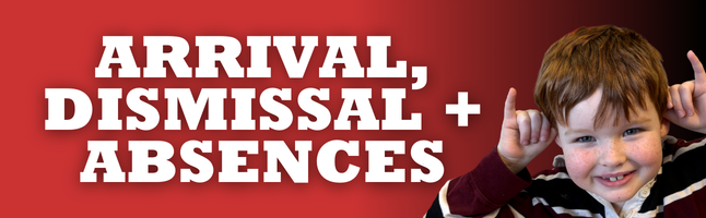 Red and black gradient with 'arrival, dismissal + absences' in white writing