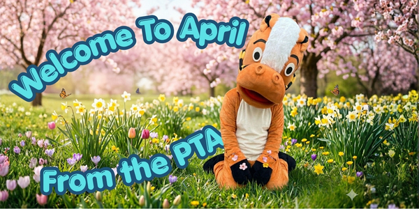 A horse mascot in a spring field with the text "Welcome to April, From the PTA"