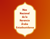 Mes Nacional de la Herencia Árabe Estadounidense