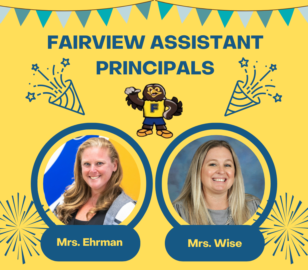 Celebratory yellow graphic for "Fairview Assistant Principals" featuring a mascot and photos of Mrs. Ehrman and Mrs. Wise in blue circular frames.