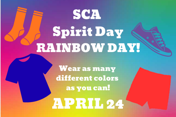 April 20 is an SCA Spirit Day!  Students can show their school spirit by dressing like a rainbow and wearing as many colors as they can!