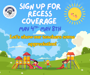 Bull Run PTA flyer for recess coverage, May 4-8. Features a bright playground illustration, a smiling sun, and "Show our teachers appreciation!"